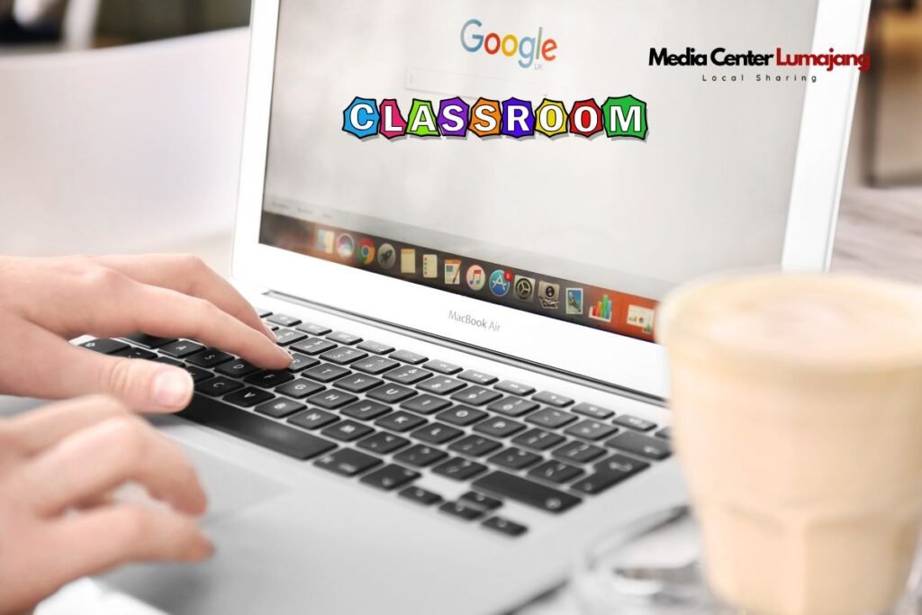 Tutorial Google Classroom: Fitur dan Cara Menggunakannya