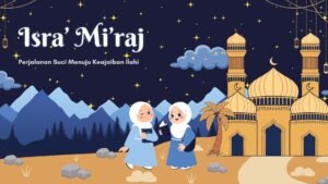 Isra Miraj 2026: Sejarah Singkat, Perjalanan Nabi, dan Amalannya