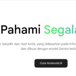 NotebookLM Apa Itu? Mengenal Asisten Riset AI Berbasis Dokumen dari Google