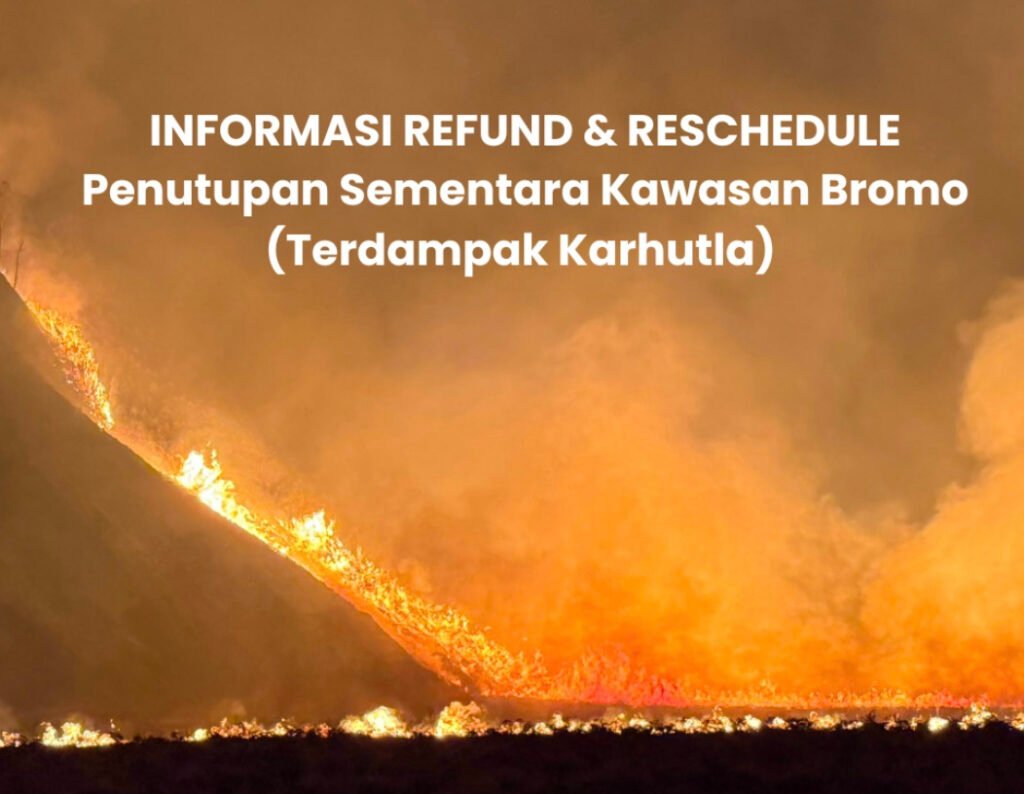 Reschedule atau Refund Tiket Wisata Bromo Terdampak Karhutla, Ini Panduan dan Mekanisme Pengajuannya